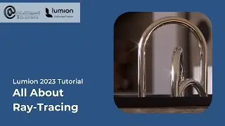 All about Ray-Tracing v0.9 in Lumion 2023