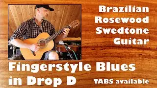 FINGERSTYLE BLUES IN DROP D TUNING on a Brazilian Rosewood Guitar (TABS available)