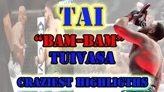 Tai "Bam Bam" Tuivasa Crazy Highlights 2022 HD || Take Over ||