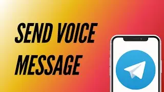 How to Send Voice Message in Telegram