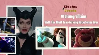 10 Disney Villains With The Most Tear Jerking Backstories Ever