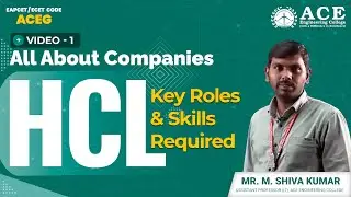 Video 1: All About Companies HCL: Key Roles and Skills required | ACE Engineering College Hyderabad.