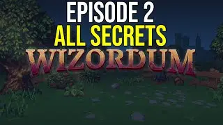 Wizordum / Episode 2 / All Secrets