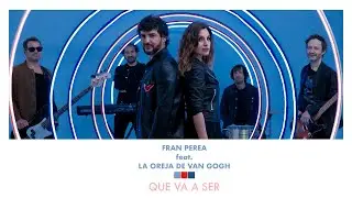 Fran Perea - Que va a ser (feat. La Oreja de Van Gogh)