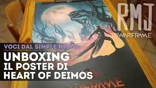 Warframe: Unboxing! Il Poster di Heart of Deimos di Matt Ferguson - Voci dal Simple Nexus