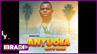 ELISHA TOTO ][Anyuola Goyo Gagi] OFFICIAL Audio] Sms 
