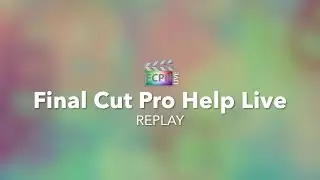 Final Cut Pro Help Live (Replay) | Using an Adjustment Layer to Create Transitions and Keyframes