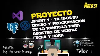 Proyecto - Vídeo 51 - Sprint 01 - TA-13-05/08 - Diseño de la Pantalla Para Registro de Ventas