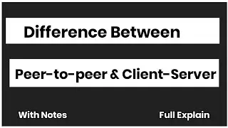 Difference Between Peer- To-Peer And Client Server || Peer-To-Peer Vs Client Server