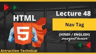 How to Learn Nav Tag In HTML || Lecture No 48 #attractiontechnical #fullvideo
