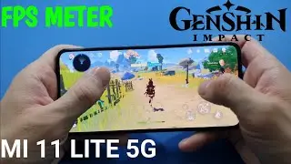 Xiaomi Mi 11 Lite 5G Genshin Impact FPS Meter Test