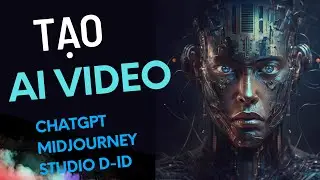 Full Hướng Dẫn Tạo Video Từ Các Công Cụ AI #chatgpt #midjourney #openai #python #aichatbot #aicoding