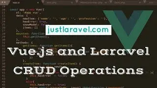 Vue Js and Laravel CRUD Operations || Code Explanation || Just Laravel