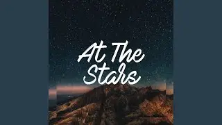 At the Stars