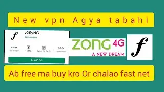 Zong new Vpn Agya tabahi [v2flyng] Full fast speed