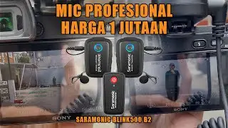 Mic Profesional Harga 1 Jutaan | Review Mic Wireless Saramonic Blink 500 B2+