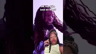 Do You Like Locs on Men?