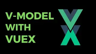 Vue.js - v-model with VUEX | 2024
