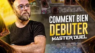 MASTER DUEL: comment bien débuter !!!