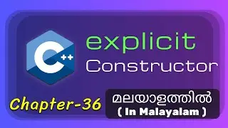 Explicit Constructor in C++ | OOP | Basics of C++ Programming - 36 | C++/CPP Tutorial in Malayalam