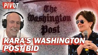 Kara Swisher Explains Plan to Buy The Washington Post | Pivot