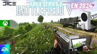 ASI ES BATTLEFIELD V EN 2024 ESTADO XBOX SERIES S GAMEPLAY