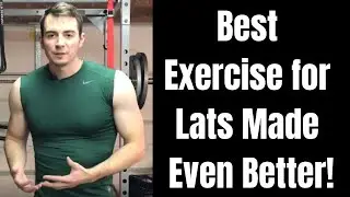 How to Make the Best Back Exercise for Wider Lats Even Better