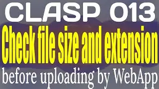 CLASP 013 Check file size and extension before uploading
