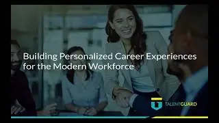 Building Personalized Career Experiences for the Modern Workforce