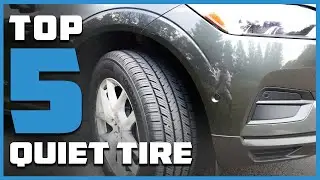 Top 5 Best Quiet Tires in 2025 | Reviews, Prices & Where to Buy