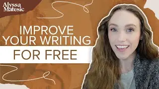 5 Totally Free Ways to Improve Your Writing