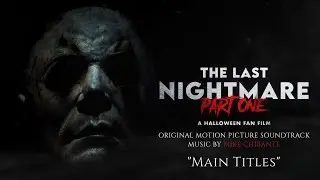 The Last Nightmare: Part One - A Halloween Fan Film | 