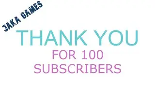 THANK YOU FOR 100 SUBSCIBERS