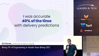 Ori Keren @ Leaders in Tech 22 - Being VP of Engineering is Harder than Being CEO