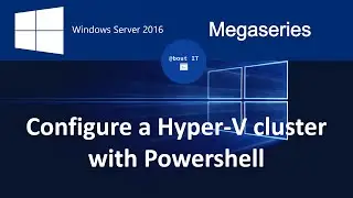 Create a Hyper-V cluster with Powershell on Windows Server 2016