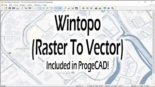 104 - Using WinTopo Freeware in progecad, trace location maps into dwg.