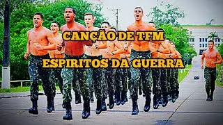 ESPIRITOS DA GUERRA - CANÇÃO DE TFM