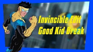 Invincible Edit Break (Good Kid) (TW: Blood)