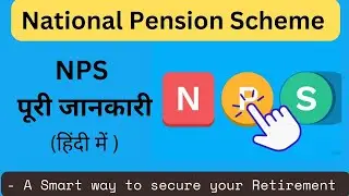 All you need to know about NPS(National Pension Scheme)-Complete Details in Hindi