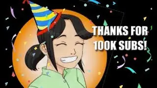 100K Subs Celebration Compilation Video - THANK YOU!! 🎉