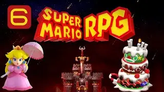 Super Mario RPG (Switch Remake) | Part 6 | No Commentary