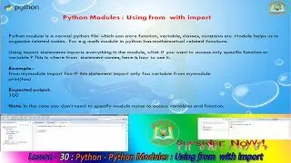 Lesson - 30 : Python3 - Python Modules : Using from  with import