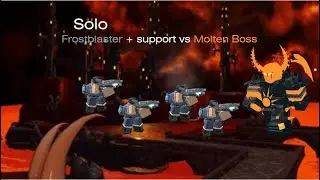 Frost blaster + Support vs Molten boss Solo (TDS)