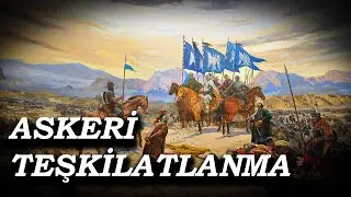 TÜRKLERDE ASKERİ TEŞKİLATLANMA