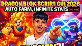 Dragon Blox Script GUI 2026: Auto Farm, Infinite Stats (NO KEY)