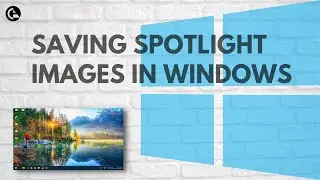 How To Save Windows Spotlight Images • codeayan