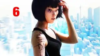 MIRROR'S EDGE #6 ( ПОГОНЯ ЗА УБИЙЦЕЙ )