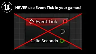 Learn why you should NEVER use Event Tick in Unreal Engine