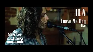 ILA  - Leave Me Dry (Live at Café Foli-A)