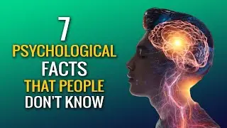 7 Psychological Facts That People Don't Know
